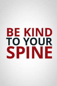 Be Kind to Your Spine