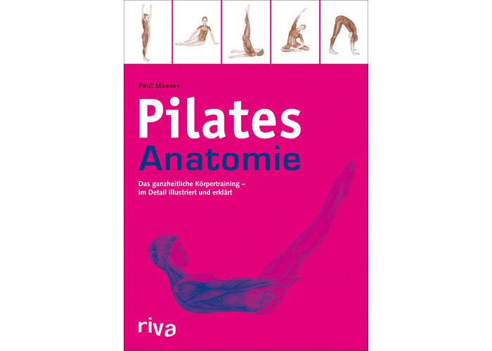 Sehr empfehlenswert Paul Massey: Pilates Anatomie